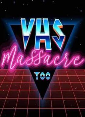 VHS 大屠殺 2
